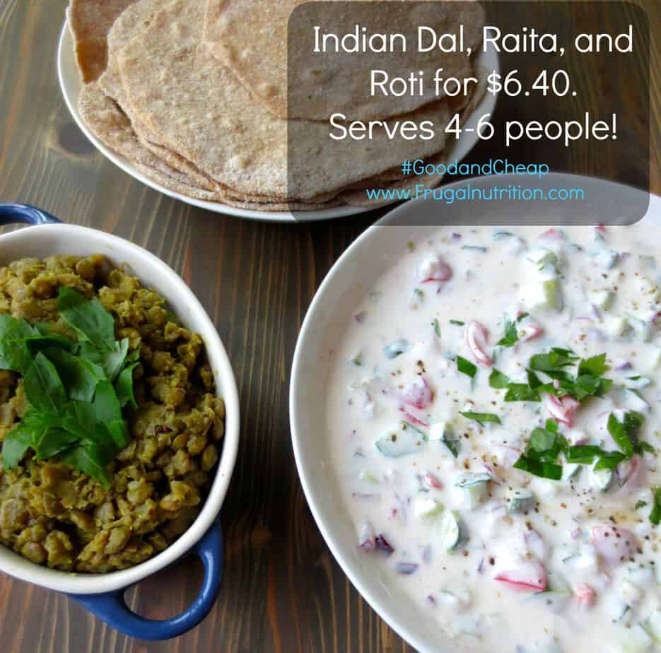 Indian Dal, Raita, and Roti meal for just $6.40. Serves 4-6 people. #goodandcheap #frugalnutrition #realfoodrecipes #budget