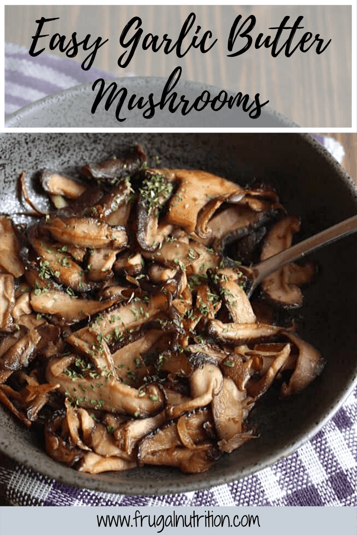 Easy Garlic Butter Mushrooms Frugal Nutrition #mushroomrecipes #mushrooms #garlicbuttermushrooms #soysaucemushrooms