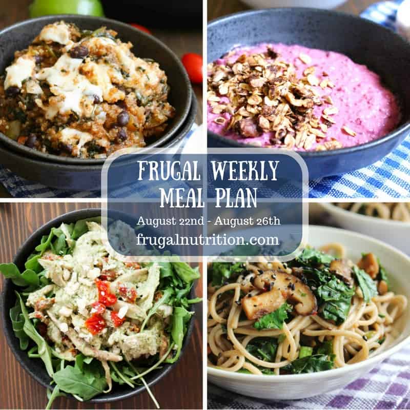 August 22-August 26 Frugal Weekly Meal Plan | Frugal Nutrition