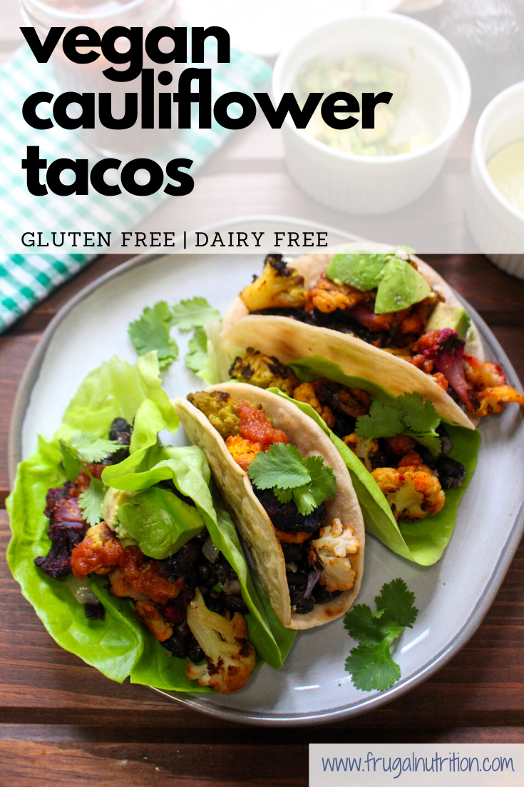 vegan cauliflower tacos by frugal nutrition