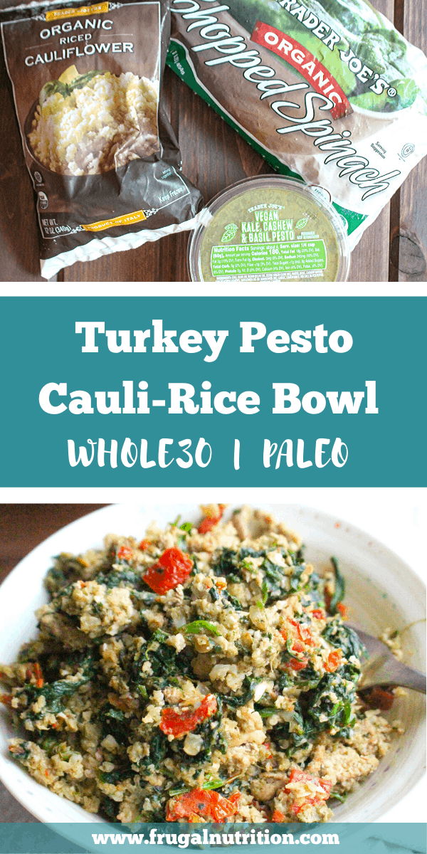 Whole30 Pesto Turkey Cauliflower Rice Bowls by Frugal Nutrition