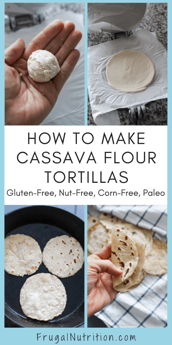 How to Make Cassava Flour Tortillas | Frugal Nutrition