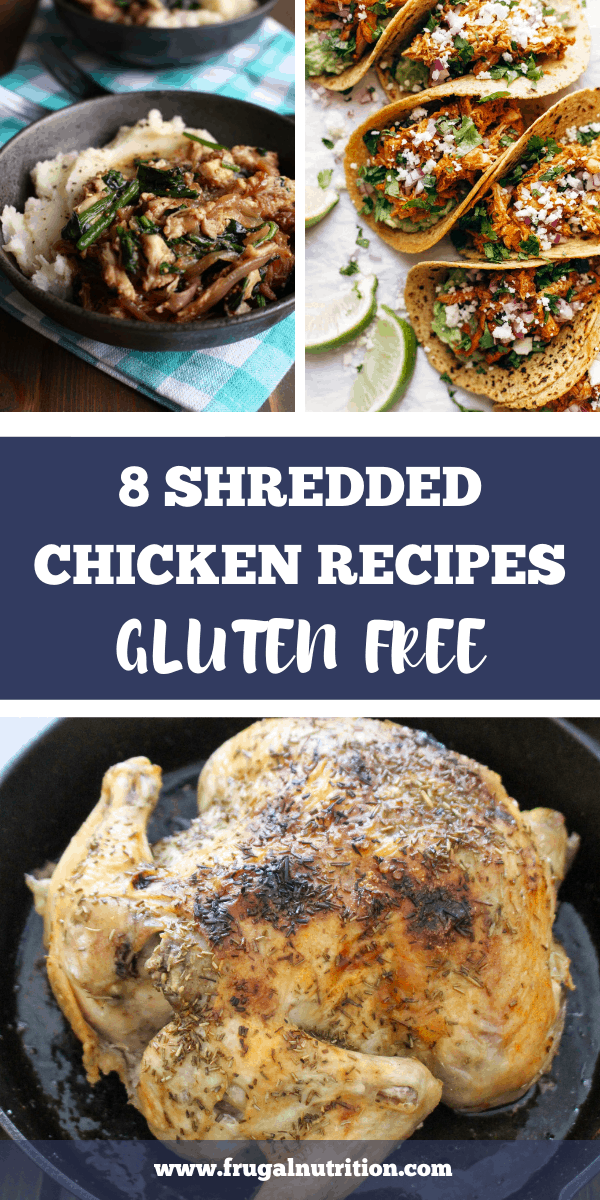 8 Shredded Chicken Recipes Gluten Free _ Frugal Nutrition