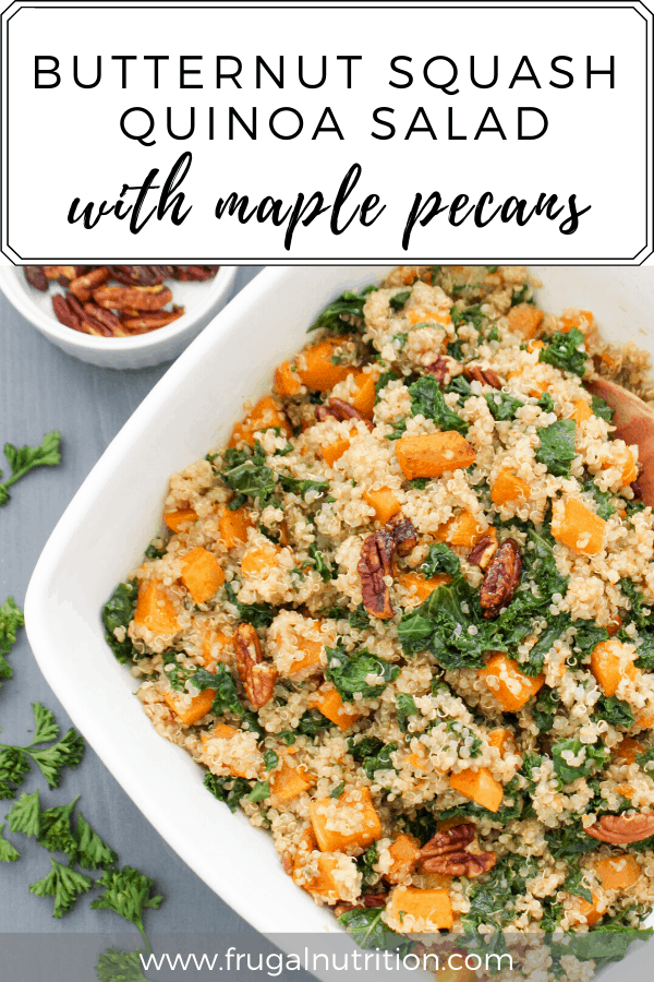 Butternut Squash Quinoa Salad with Maple Pecans | Frugal Nutrition