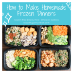 How to Make Homemade Frozen Dinners | www.frugalnutrition.com #frozendinners