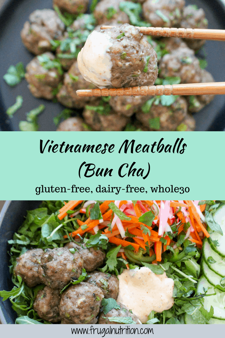 Vietnamese Meatballs (Bun Cha) By www.frugalnutrition.com #realfoodrecipes #whole30 #vietnamesefood #internationalrecipes #vietnameserecipe