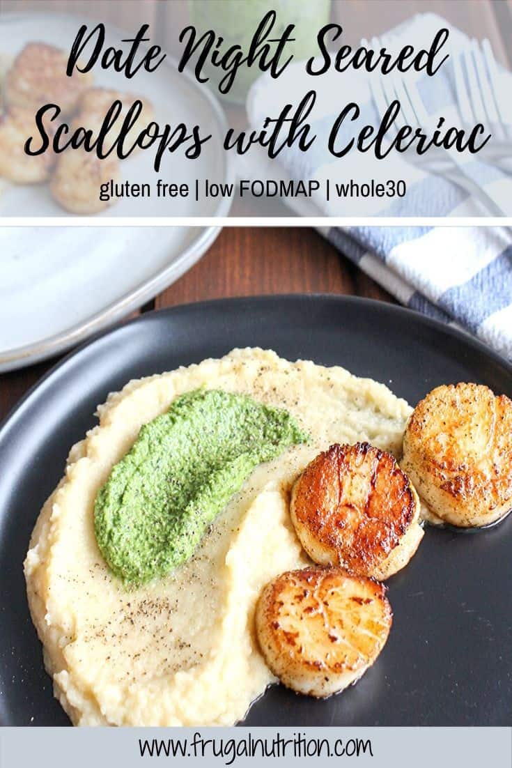 Date Night Seared Scallops with Celeriac Frugal Nutrition #lowfodmap #datenightdinner