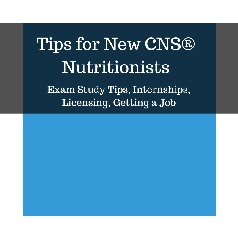 Tips for New CNS Nutritionists